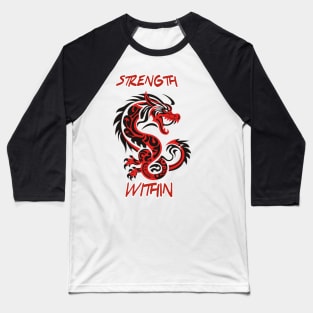 Strength Within Dragon Baseball T-Shirt